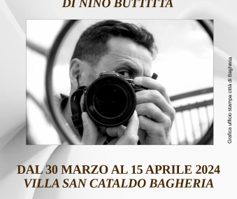 « L’exposition photographique Nino Buttitta » à la Villa San Cataldo – Ouvert du 07 au 14 avril 2024