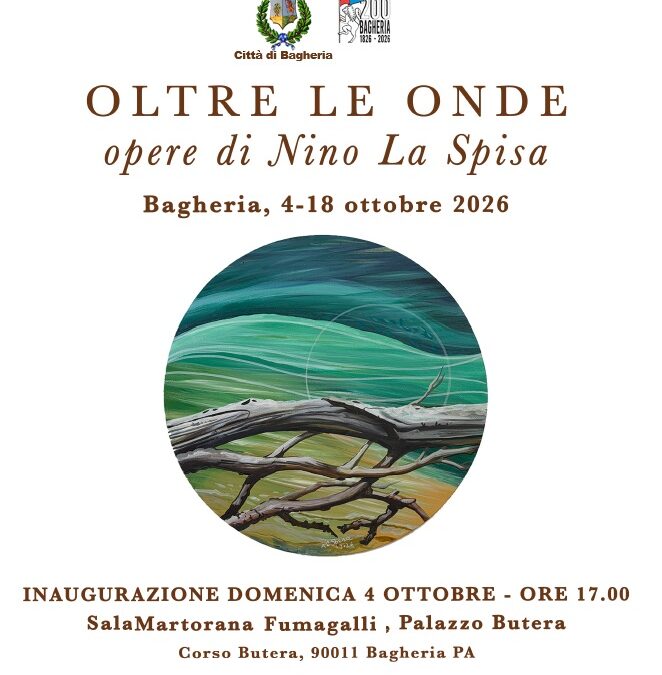A villa Butera si inaugura la mostra “Oltre le Onde” di Nino La Spisa – Dal 5 al 18 ottobre 2026